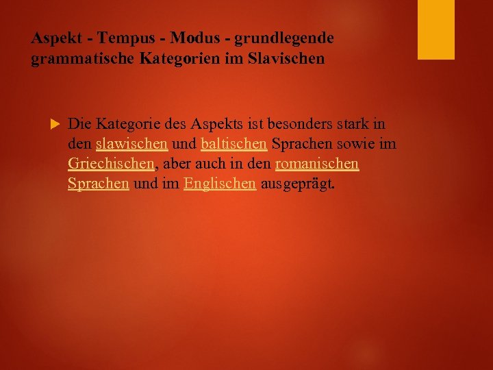 Aspekt - Tempus - Modus - grundlegende grammatische Kategorien im Slavischen Die Kategorie des