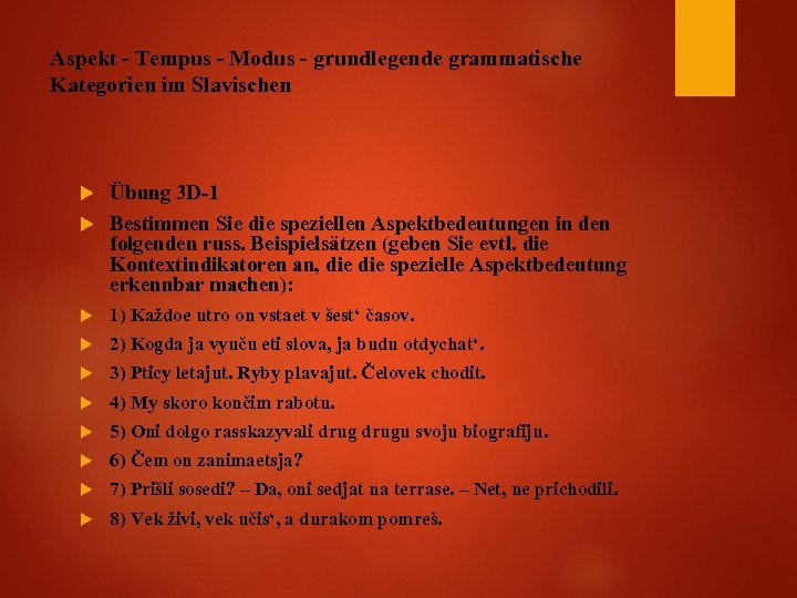 Aspekt - Tempus - Modus - grundlegende grammatische Kategorien im Slavischen Übung 3 D-1