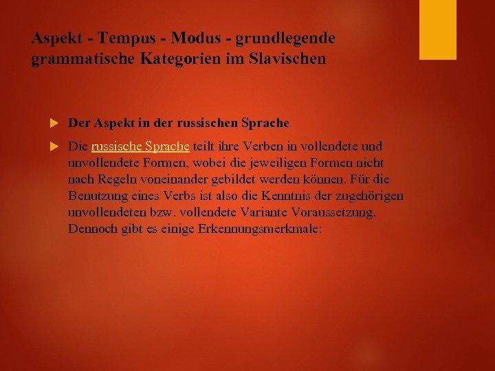 Aspekt - Tempus - Modus - grundlegende grammatische Kategorien im Slavischen Der Aspekt in