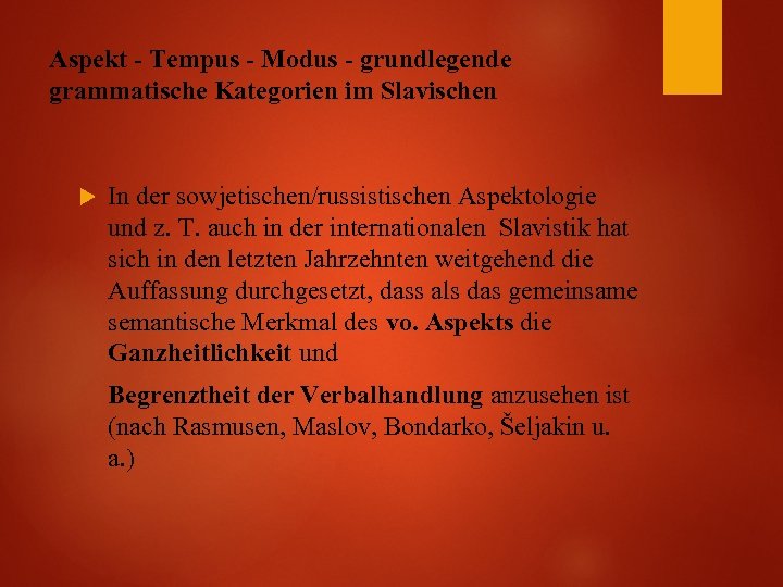 Aspekt - Tempus - Modus - grundlegende grammatische Kategorien im Slavischen In der sowjetischen/russistischen