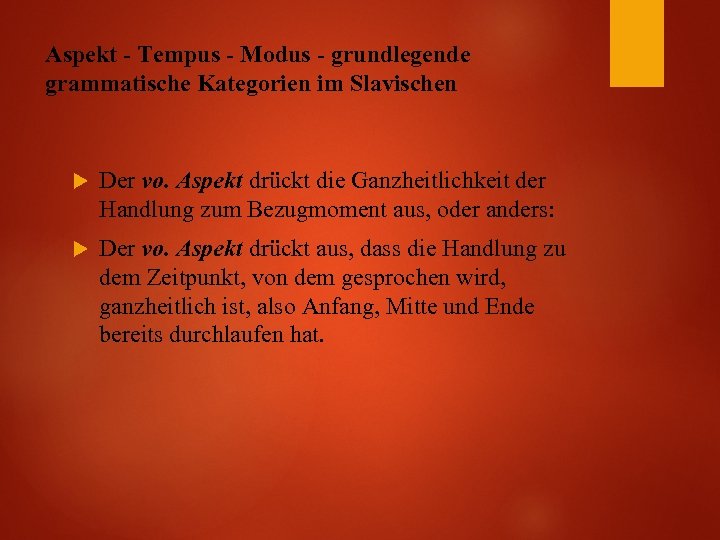 Aspekt - Tempus - Modus - grundlegende grammatische Kategorien im Slavischen Der vo. Aspekt