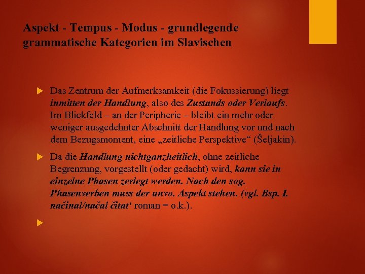 Aspekt - Tempus - Modus - grundlegende grammatische Kategorien im Slavischen Das Zentrum der