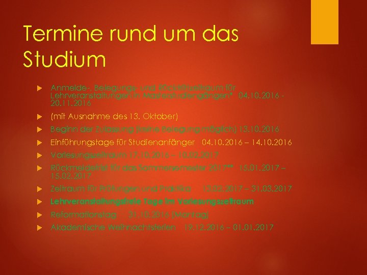 Termine rund um das Studium Anmelde-, Belegungs- und Rücktrittzeitraum für Lehrveranstaltungen in Masterstudiengängen* 04.