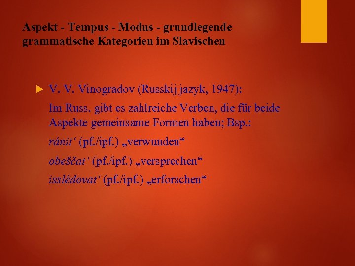 Aspekt - Tempus - Modus - grundlegende grammatische Kategorien im Slavischen V. V. Vinogradov