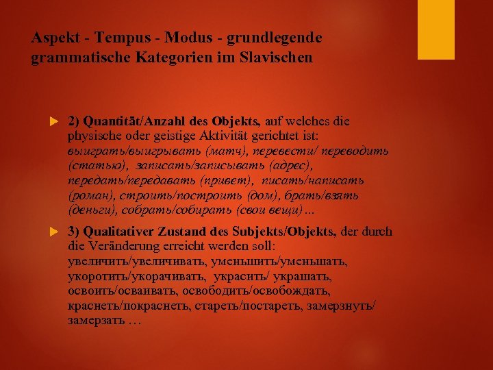 Aspekt - Tempus - Modus - grundlegende grammatische Kategorien im Slavischen 2) Quantität/Anzahl des