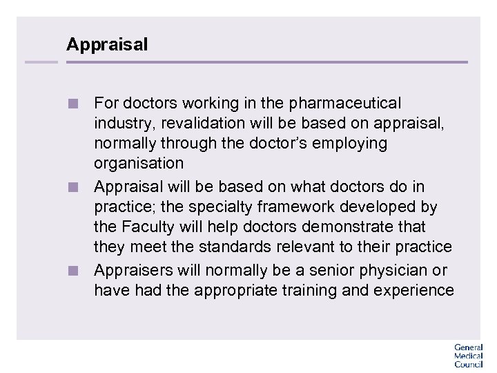 Appraisal < For doctors working in the pharmaceutical industry, revalidation will be based on