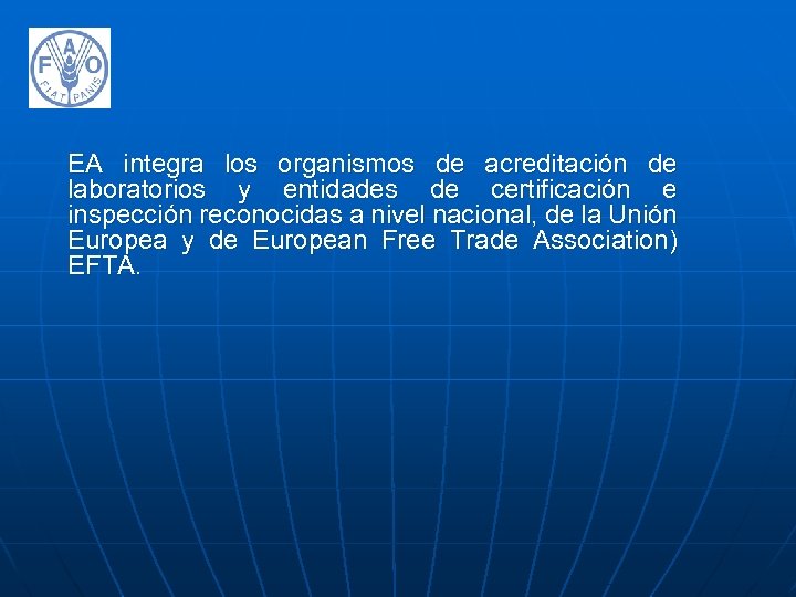 EA integra los organismos de acreditación de laboratorios y entidades de certificación e inspección