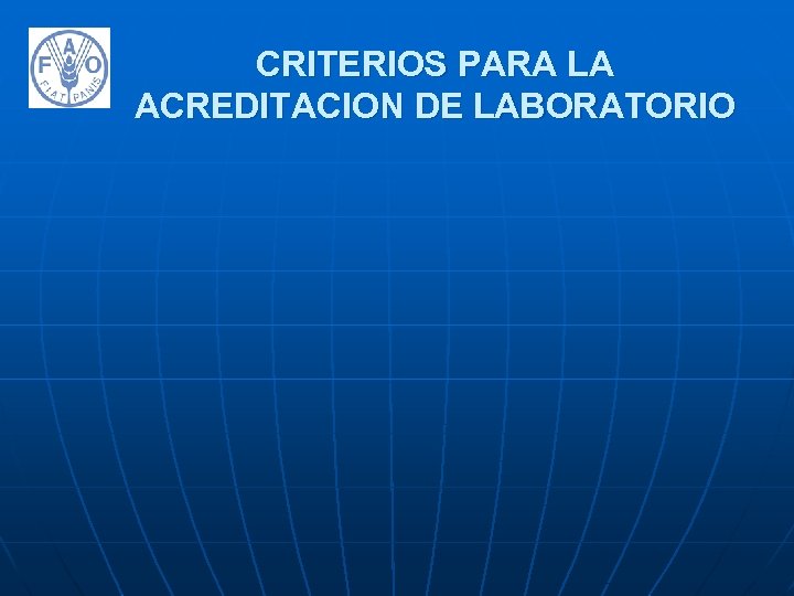 CRITERIOS PARA LA ACREDITACION DE LABORATORIO 