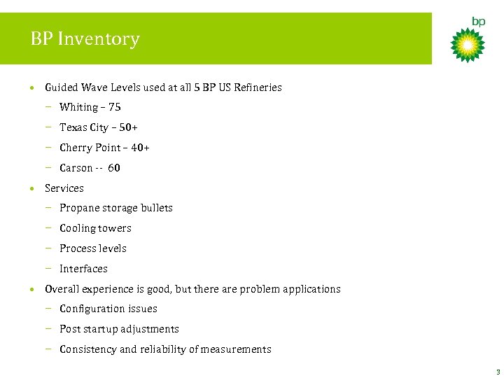 BP Inventory • Guided Wave Levels used at all 5 BP US Refineries −