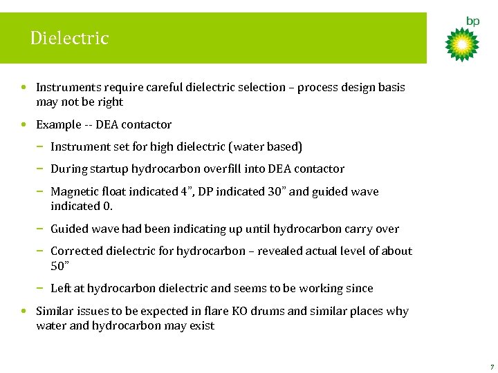 Dielectric • Instruments require careful dielectric selection – process design basis may not be