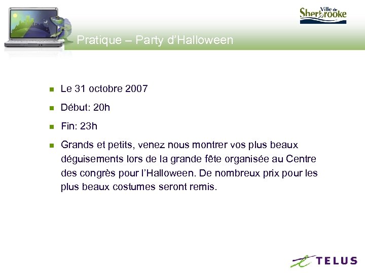Pratique – Party d’Halloween n Le 31 octobre 2007 n Début: 20 h n