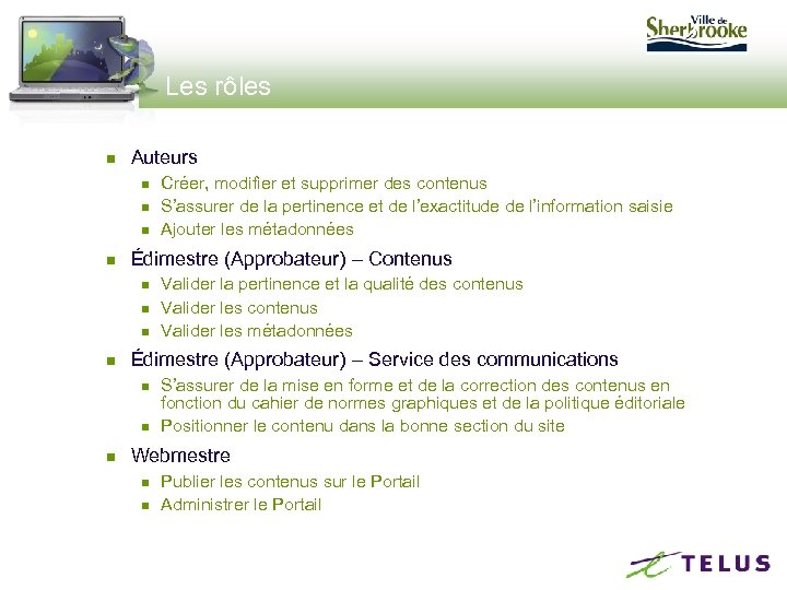 Les rôles n Auteurs n n Édimestre (Approbateur) – Contenus n n Valider la
