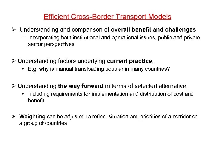 Efficient Cross-Border Transport Models Ø Understanding and comparison of overall benefit and challenges –