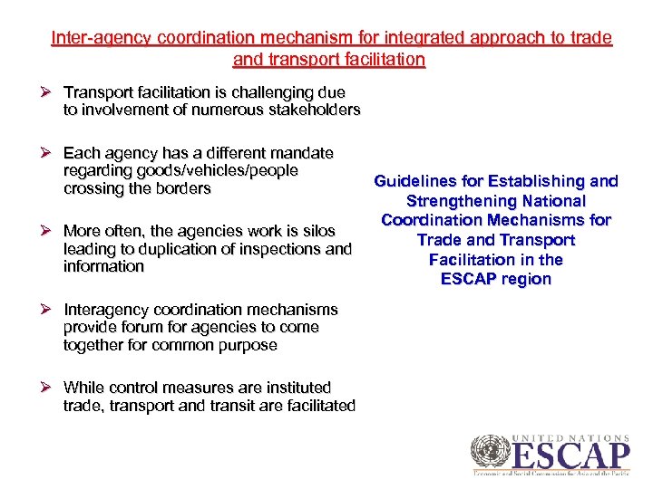 Inter-agency coordination mechanism for integrated approach to trade and transport facilitation Ø Transport facilitation