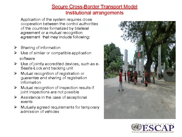 Secure Cross-Border Transport Model Institutional arrangements Application of the system requires close cooperation between