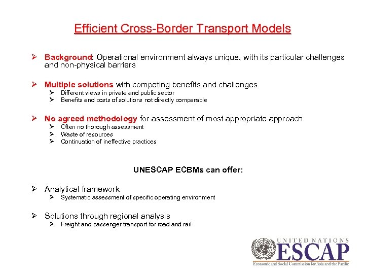 Efficient Cross-Border Transport Models Ø Background: Operational environment always unique, with its particular challenges