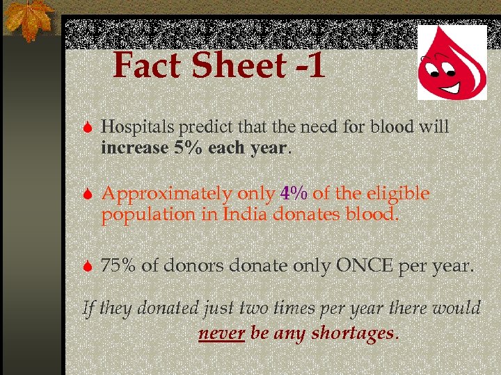 Fact Sheet -1 S Hospitals predict that the need for blood will increase 5%