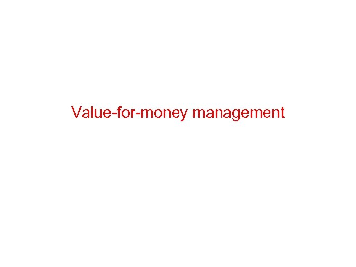 Value-for-money management 