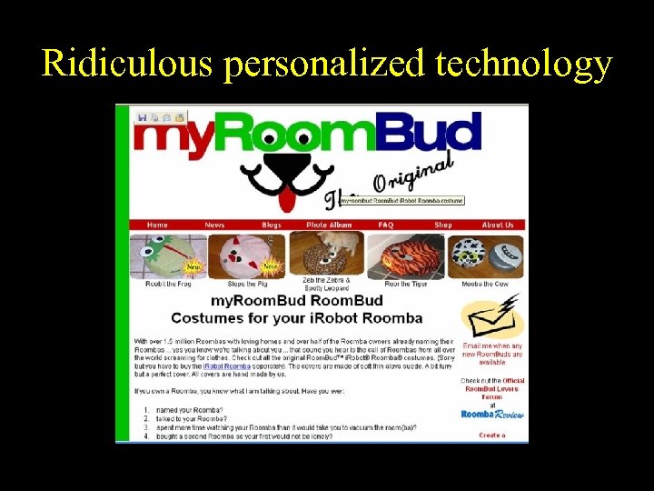 Ridiculous personalized technology 