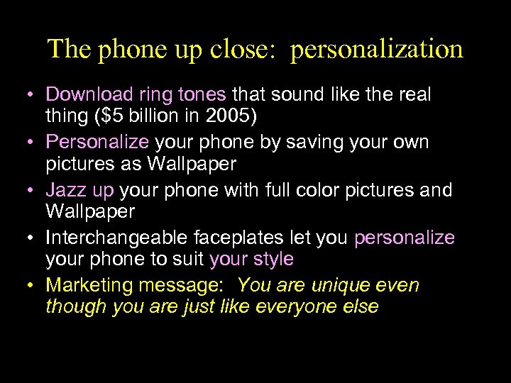 The phone up close: personalization • Download ring tones that sound like the real