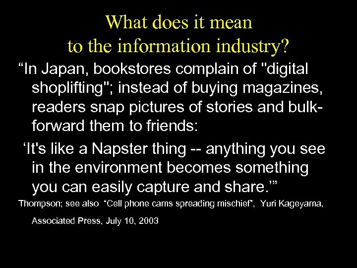 What does it mean to the information industry? “In Japan, bookstores complain of ''digital