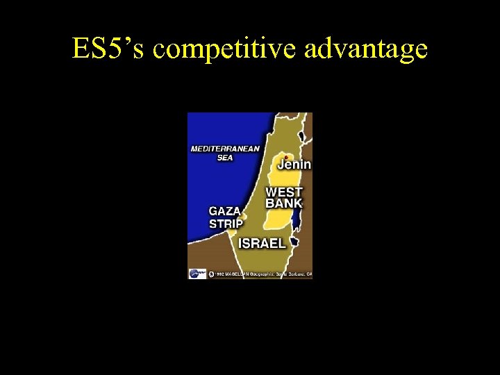 ES 5’s competitive advantage 