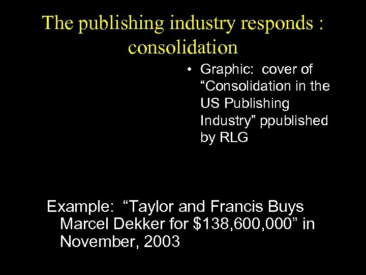 The publishing industry responds : consolidation • Graphic: cover of “Consolidation in the US