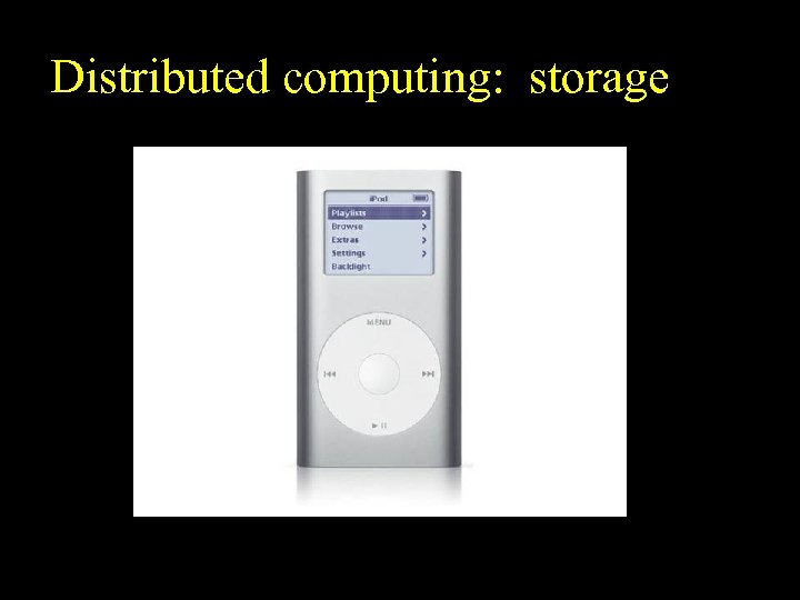 Distributed computing: storage 