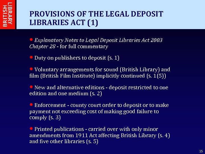PROVISIONS OF THE LEGAL DEPOSIT LIBRARIES ACT (1) • Explanatory Notes to Legal Deposit