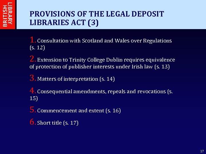 PROVISIONS OF THE LEGAL DEPOSIT LIBRARIES ACT (3) 1. Consultation with Scotland Wales over
