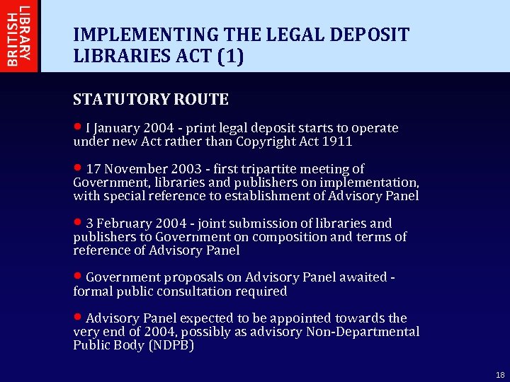 IMPLEMENTING THE LEGAL DEPOSIT LIBRARIES ACT (1) STATUTORY ROUTE • I January 2004 -