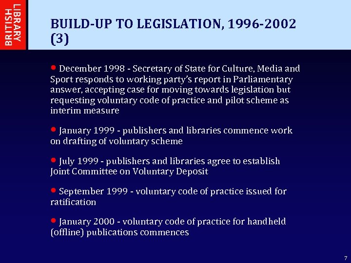 BUILD-UP TO LEGISLATION, 1996 -2002 (3) • December 1998 - Secretary of State for