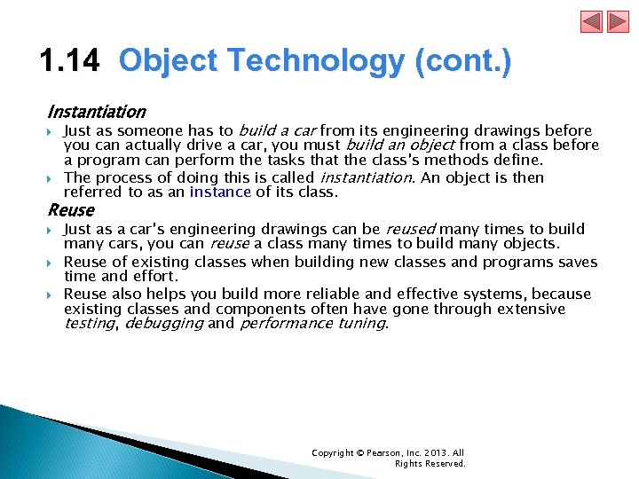 1. 14 Object Technology (cont. ) Instantiation Just as someone has to build a