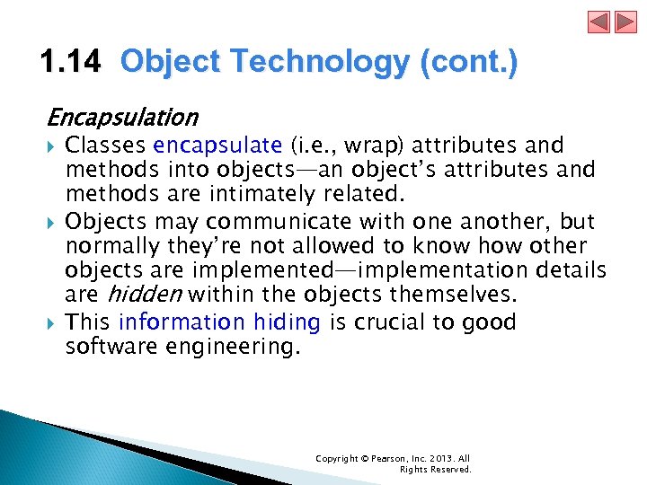 1. 14 Object Technology (cont. ) Encapsulation Classes encapsulate (i. e. , wrap) attributes