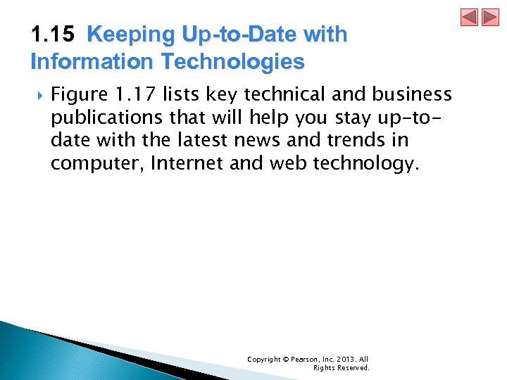 1. 15 Keeping Up-to-Date with Information Technologies Figure 1. 17 lists key technical and