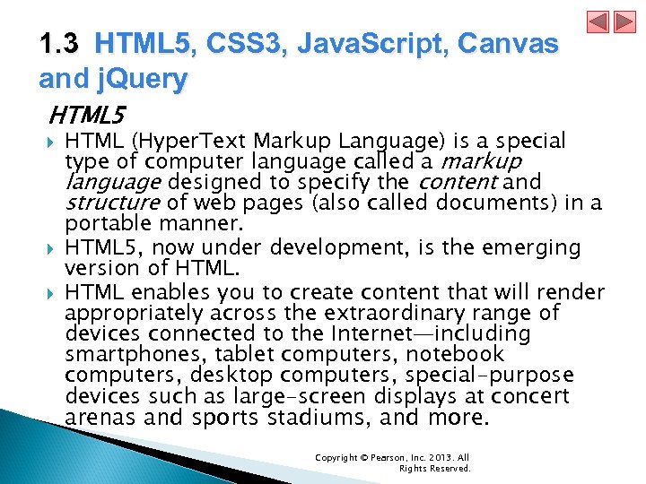 1. 3 HTML 5, CSS 3, Java. Script, Canvas and j. Query HTML 5