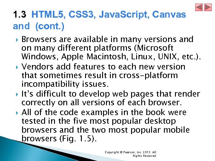 1. 3 HTML 5, CSS 3, Java. Script, Canvas and (cont. ) Browsers are