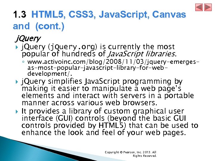 1. 3 HTML 5, CSS 3, Java. Script, Canvas and (cont. ) j. Query