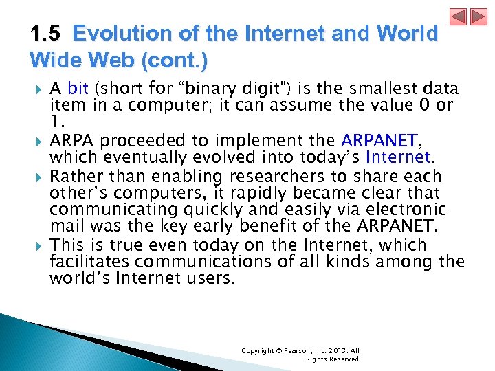 1. 5 Evolution of the Internet and World Wide Web (cont. ) A bit