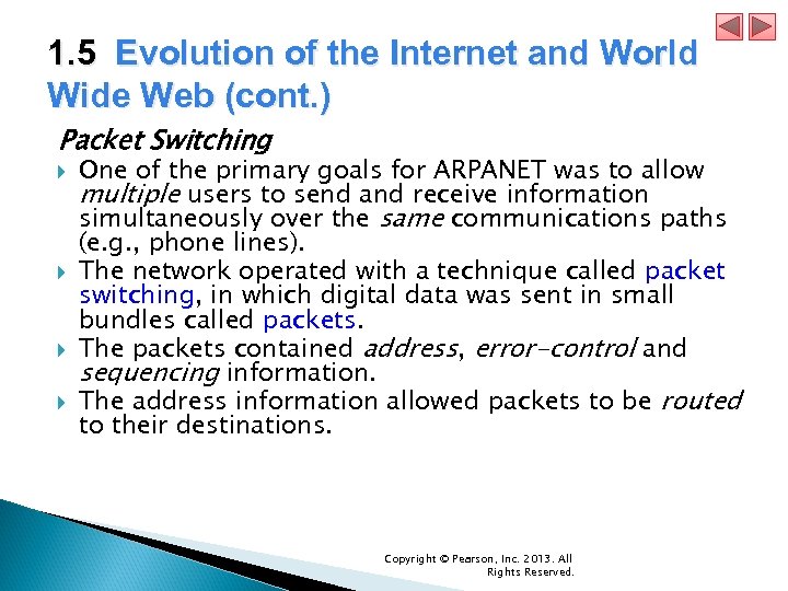 1. 5 Evolution of the Internet and World Wide Web (cont. ) Packet Switching