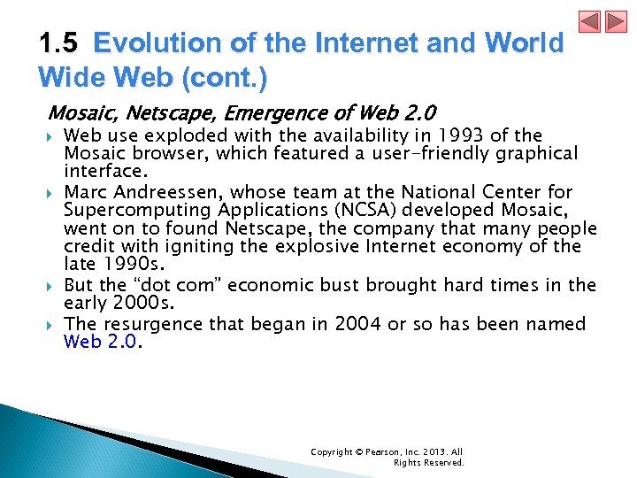 1. 5 Evolution of the Internet and World Wide Web (cont. ) Mosaic, Netscape,