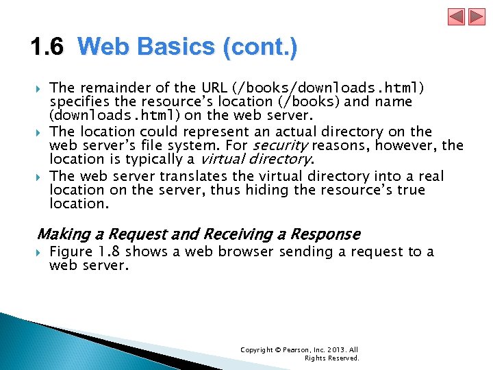 1. 6 Web Basics (cont. ) The remainder of the URL (/books/downloads. html) specifies