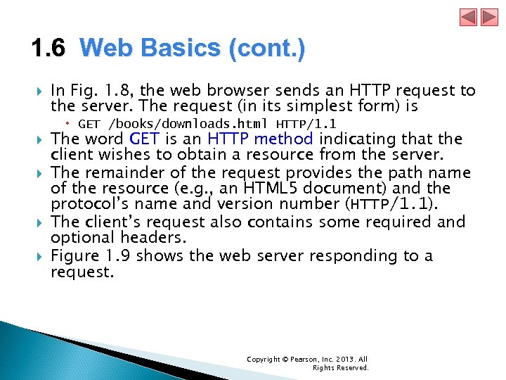1. 6 Web Basics (cont. ) In Fig. 1. 8, the web browser sends