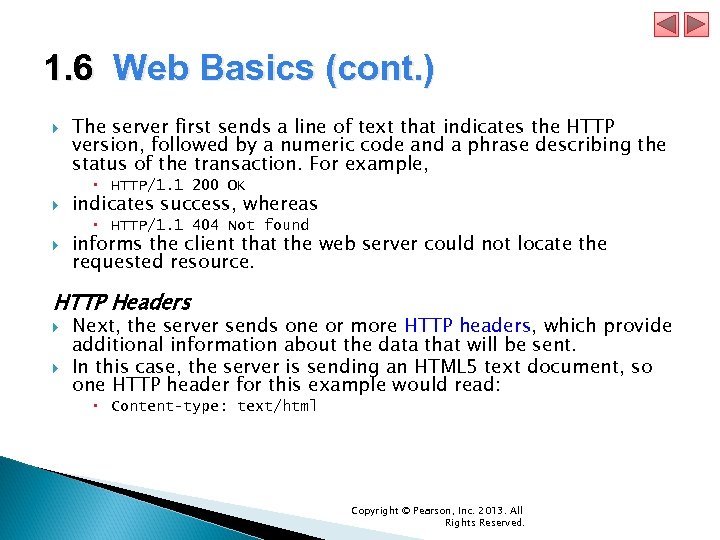 1. 6 Web Basics (cont. ) The server first sends a line of text