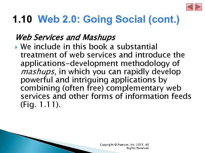 1. 10 Web 2. 0: Going Social (cont. ) Web Services and Mashups We