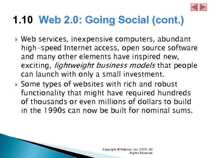 1. 10 Web 2. 0: Going Social (cont. ) Web services, inexpensive computers, abundant
