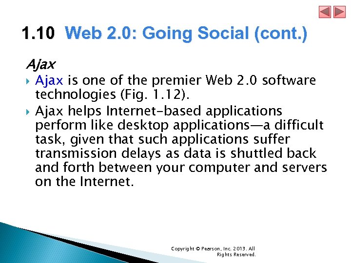 1. 10 Web 2. 0: Going Social (cont. ) Ajax is one of the