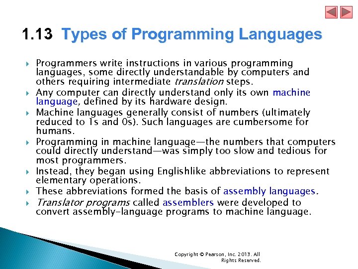 1. 13 Types of Programming Languages Programmers write instructions in various programming languages, some