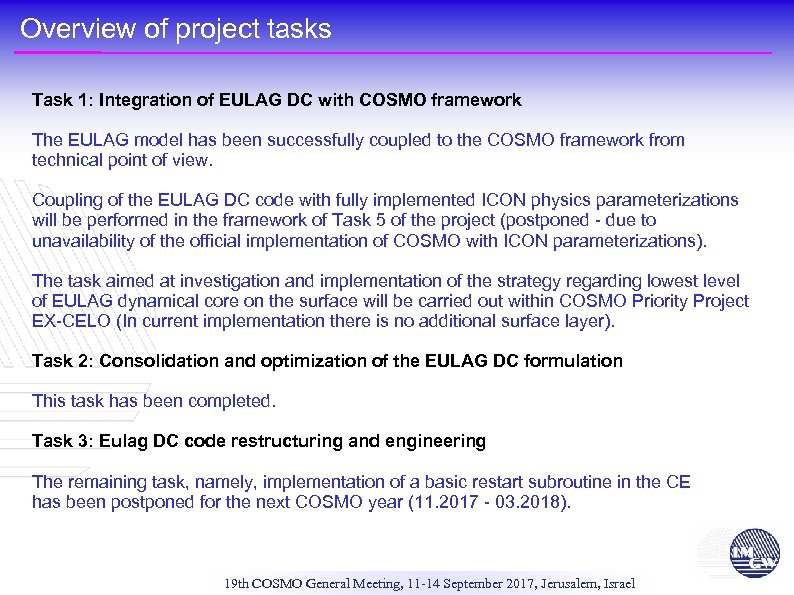 Overview of project tasks Task 1: Integration of EULAG DC with COSMO framework The