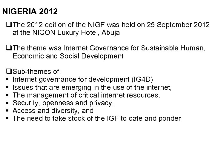 NIGERIA 2012 q. The 2012 edition of the NIGF was held on 25 September